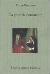 La giustizia nonostante