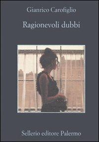 Ragionevoli dubbi - Gianrico Carofiglio - Libro Sellerio Editore Palermo 2006, La memoria | Libraccio.it