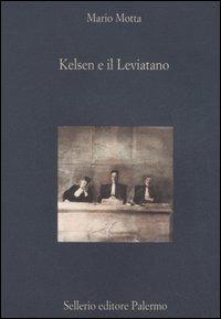 Kelsen e il Leviatano - Mario Motta - Libro Sellerio Editore Palermo 2006, La diagonale | Libraccio.it
