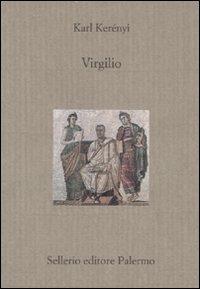 Virgilio - Károly Kerényi - Libro Sellerio Editore Palermo 2007, Il divano | Libraccio.it