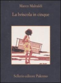 La briscola in cinque - Marco Malvaldi - Libro Sellerio Editore Palermo 2007, La memoria | Libraccio.it