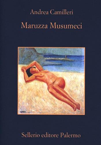 Maruzza Musumeci - Andrea Camilleri - Libro Sellerio Editore Palermo 2007, La memoria | Libraccio.it
