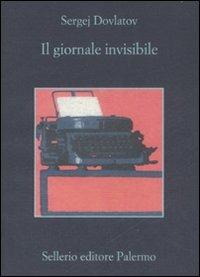 Il giornale invisibile - Sergej Dovlatov - Libro Sellerio Editore Palermo 2009, La memoria | Libraccio.it