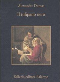 Il tulipano nero - Alexandre Dumas - Libro Sellerio Editore Palermo 2008, La memoria | Libraccio.it
