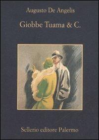 Giobbe Tuama & C. - Augusto De Angelis - Libro Sellerio Editore Palermo 2008, La memoria | Libraccio.it