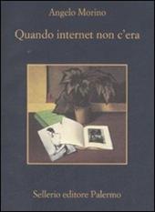 Quando internet non c'era