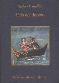 L' età del dubbio - Andrea Camilleri - Libro Sellerio Editore Palermo 2008, La memoria | Libraccio.it
