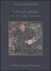 Libro di candele. 267 vite in due o tre pose