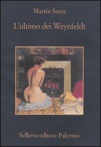 L' ultimo dei Weynfeldt - Martin Suter - Libro Sellerio Editore Palermo 2010, La memoria | Libraccio.it