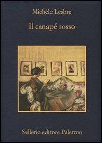 Il canapé rosso - Michèle Lesbre - Libro Sellerio Editore Palermo 2009, La memoria | Libraccio.it