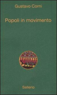 Popoli in movimento - Gustavo Corni - Libro Sellerio Editore Palermo 2009, Alle 8 della sera | Libraccio.it