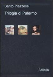 Trilogia di Palermo. I delitti di via Medina-Sidonia-La doppia vita di M. Laurent-Il soffio della valanga