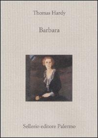 Barbara - Thomas Hardy - Libro Sellerio Editore Palermo 2009, Il divano | Libraccio.it