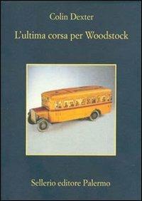 L'ultima corsa per Woodstock - Colin Dexter - Libro Sellerio Editore Palermo 2010, La memoria | Libraccio.it