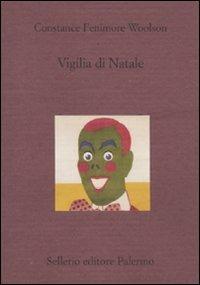 Vigilia di Natale - Constance Fenimore Woolson - Libro Sellerio Editore Palermo 2009, Il divano | Libraccio.it