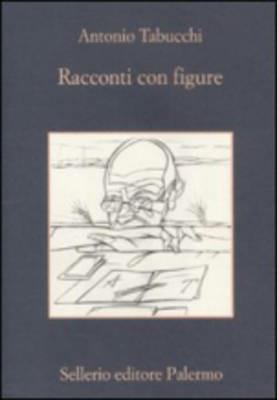 Racconti con figure - Antonio Tabucchi - Libro Sellerio Editore Palermo 2011, La memoria | Libraccio.it