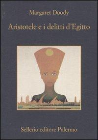 Aristotele e i delitti d'Egitto - Margaret Doody - Libro Sellerio Editore Palermo 2010, La memoria | Libraccio.it
