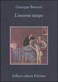 L' enorme tempo - Giuseppe Bonaviri - Libro Sellerio Editore Palermo 2010, La memoria | Libraccio.it