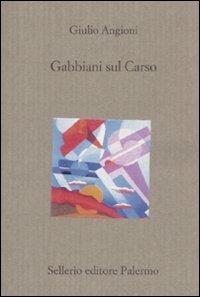 Gabbiani sul Carso - Giulio Angioni - Libro Sellerio Editore Palermo 2010, Il divano | Libraccio.it