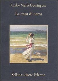 La casa di carta - Carlos M. Dominguez - Libro Sellerio Editore Palermo 2011, La memoria | Libraccio.it