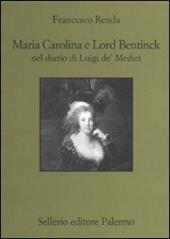 Maria Carolina e Lord Bentinck nel diario di Luigi de' Medici