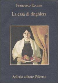 La casa di ringhiera - Francesco Recami - Libro Sellerio Editore Palermo 2011, La memoria | Libraccio.it