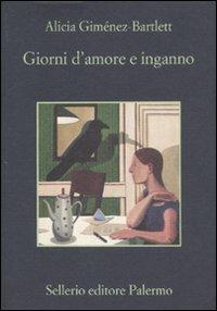 Giorni d'amore e inganno - Alicia Giménez-Bartlett - Libro Sellerio Editore Palermo 2011, La memoria | Libraccio.it