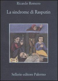 La sindrome di Rasputin - Ricardo Romero - Libro Sellerio Editore Palermo 2011, La memoria | Libraccio.it