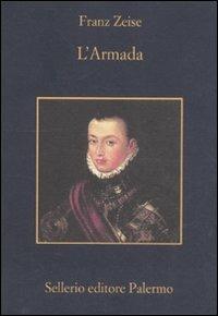 L'Armada - Franz Zeise - Libro Sellerio Editore Palermo 2012, La memoria | Libraccio.it
