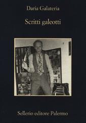 Scritti galeotti. Narratori in catene dal Settecento ad oggi