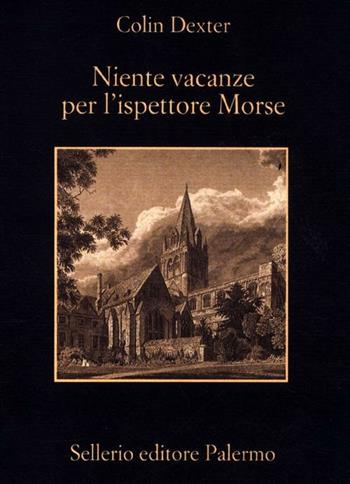 Niente vacanze per l'ispettore Morse - Colin Dexter - Libro Sellerio Editore Palermo 2012, La memoria | Libraccio.it