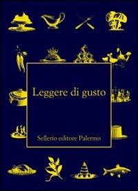 Leggere di gusto  - Libro Sellerio Editore Palermo 2012, La memoria | Libraccio.it