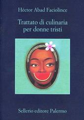 Trattato di culinaria per donne tristi