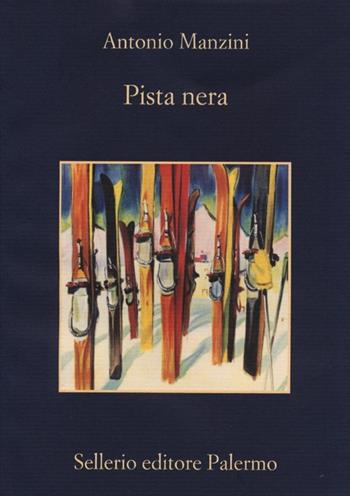Pista nera - Antonio Manzini - Libro Sellerio Editore Palermo 2013, La memoria | Libraccio.it