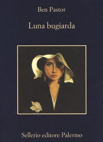 Luna bugiarda - Ben Pastor - Libro Sellerio Editore Palermo 2013, La memoria | Libraccio.it