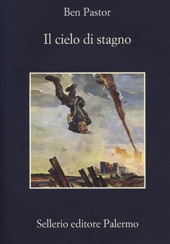 Il cielo di stagno - Ben Pastor - Libro Sellerio Editore Palermo 2013, La memoria | Libraccio.it