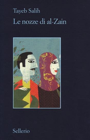 Le nozze di al-Zain - Tayeb Salih - Libro Sellerio Editore Palermo 2013, Il contesto | Libraccio.it