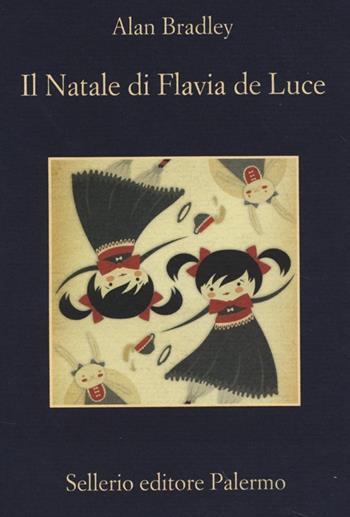 Il Natale di Flavia de Luce - Alan Bradley - Libro Sellerio Editore Palermo 2013, La memoria | Libraccio.it