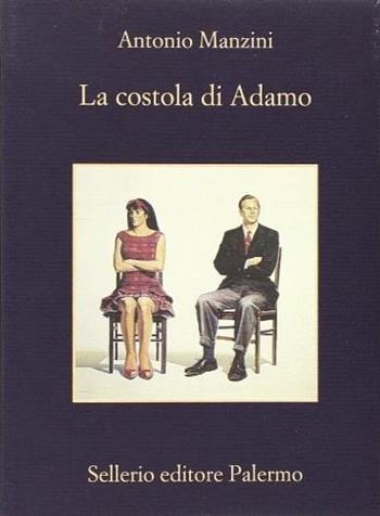 La costola di Adamo - Antonio Manzini - Libro Sellerio Editore Palermo 2014, La memoria | Libraccio.it