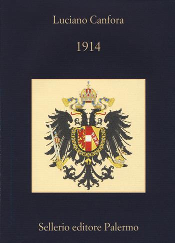 1914 - Luciano Canfora - Libro Sellerio Editore Palermo 2014, La memoria | Libraccio.it