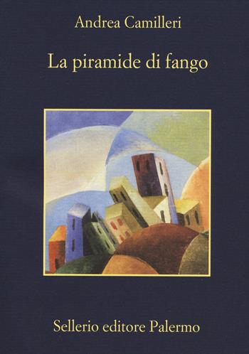 La piramide di fango - Andrea Camilleri - Libro Sellerio Editore Palermo 2014, La memoria | Libraccio.it