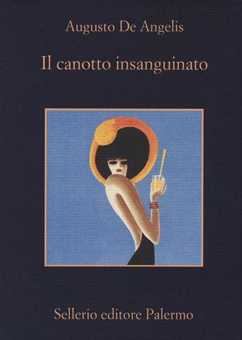 Il canotto insanguinato - Augusto De Angelis - Libro Sellerio Editore Palermo 2014, La memoria | Libraccio.it