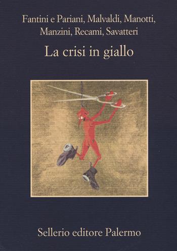 La crisi in giallo  - Libro Sellerio Editore Palermo 2015, La memoria | Libraccio.it