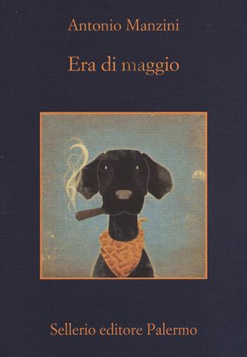 Era di maggio - Antonio Manzini - Libro Sellerio Editore Palermo 2015, La memoria | Libraccio.it