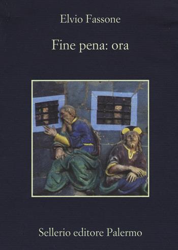 Fine pena: ora - Elvio Fassone - Libro Sellerio Editore Palermo 2015, La memoria | Libraccio.it