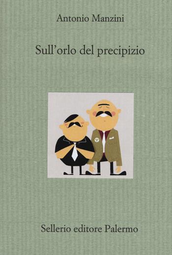 Sull'orlo del precipizio - Antonio Manzini - Libro Sellerio Editore Palermo 2015, Il divano | Libraccio.it