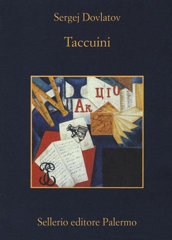 Taccuini - Sergej Dovlatov - Libro Sellerio Editore Palermo 2016, La memoria | Libraccio.it