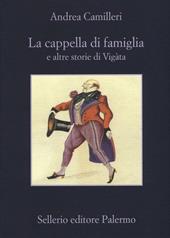 La cappella di famiglia e altre storie di Vigàta