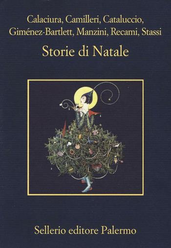 Storie di Natale  - Libro Sellerio Editore Palermo 2016, La memoria | Libraccio.it