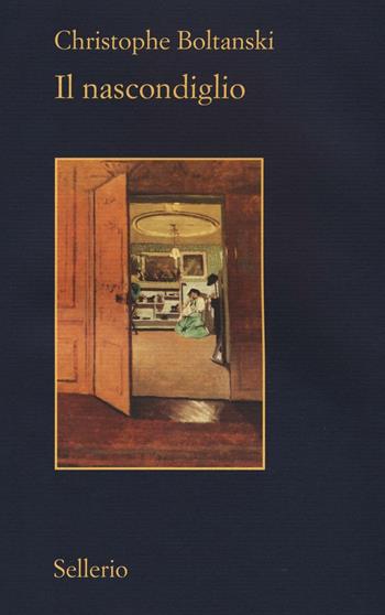 Il nascondiglio - Christophe Boltanski - Libro Sellerio Editore Palermo 2017, Il contesto | Libraccio.it